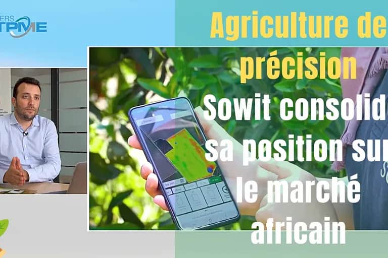 Agriculture de précision : Sowit consolide sa position sur le marché africain