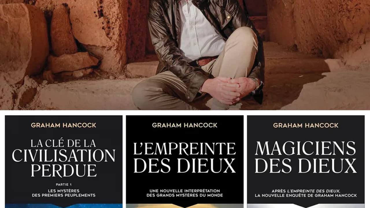 Graham Hancock : A la recherche de la civilisation disparue