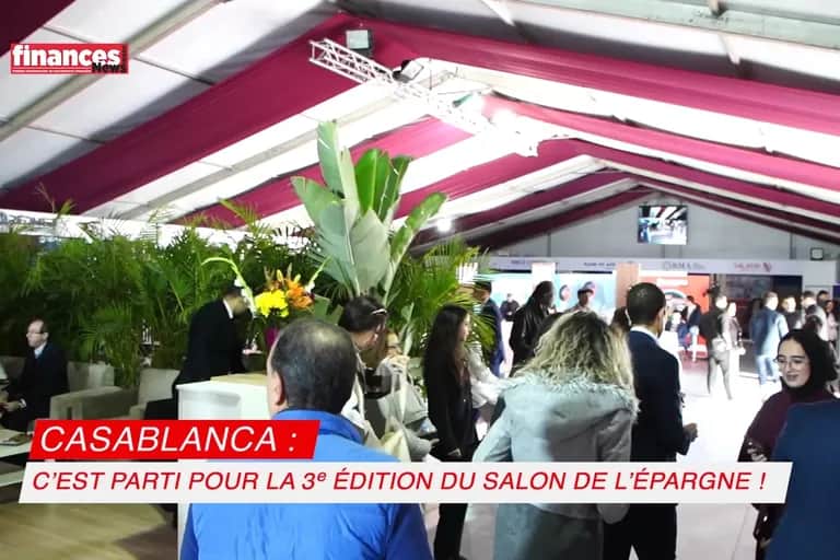 VIDEO. Casablanca: C’est parti pour la 3ᵉ édition du Salon de l’épargne !