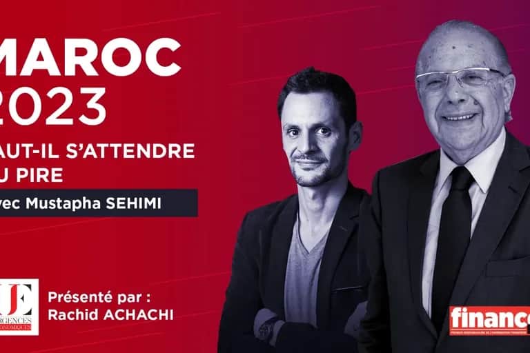 Urgences Économiques. Maroc 2023 : faut-il s’attendre au pire ?