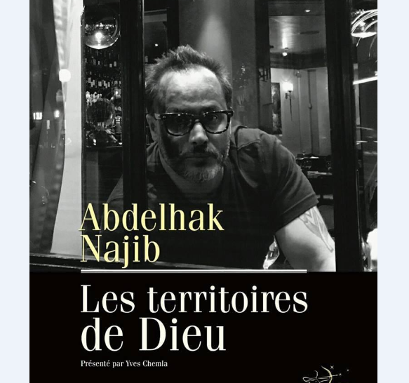 Un jour, une œuvre : «Les territoires de Dieu», d’Abdelhak Najib