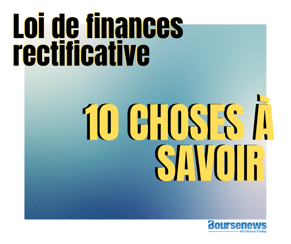 10 choses à savoir absolument sur le projet de loi de finances rectificative