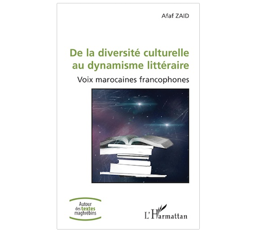 Un jour, une œuvre : «De la diversité culturelle au dynamisme littéraire», d’Afaf Zaid