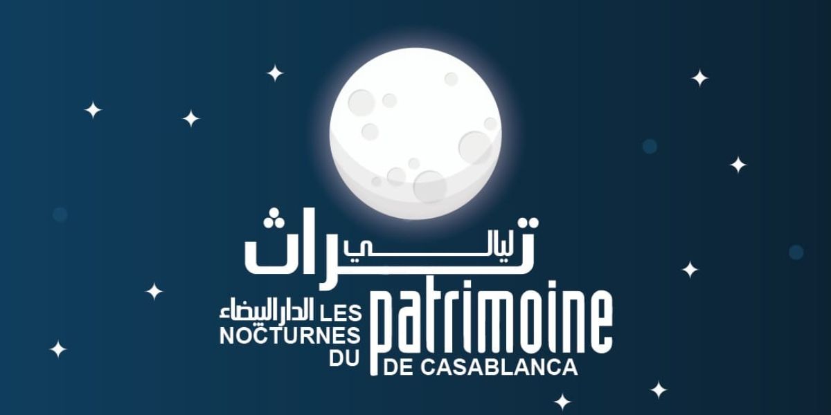 Casablanca : la 6è édition des Nocturnes du Patrimoine, du 26 février au 8 mars